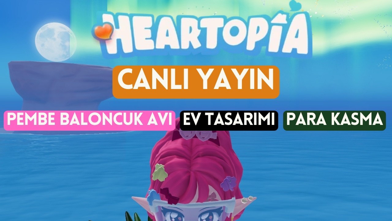 🌼Katıl Üyelikleri Aktif🌼 Heartopia Geleneksel (Üçüncü) Haftasonu Yayını🌼 #heartopia