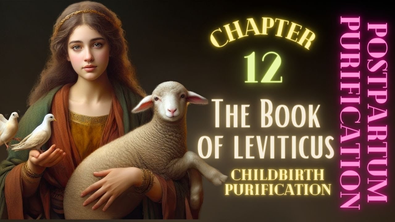 Leviticus 12 | Visual Bible | Purification After Childbirth| Postpartum Blood Purification Rituals