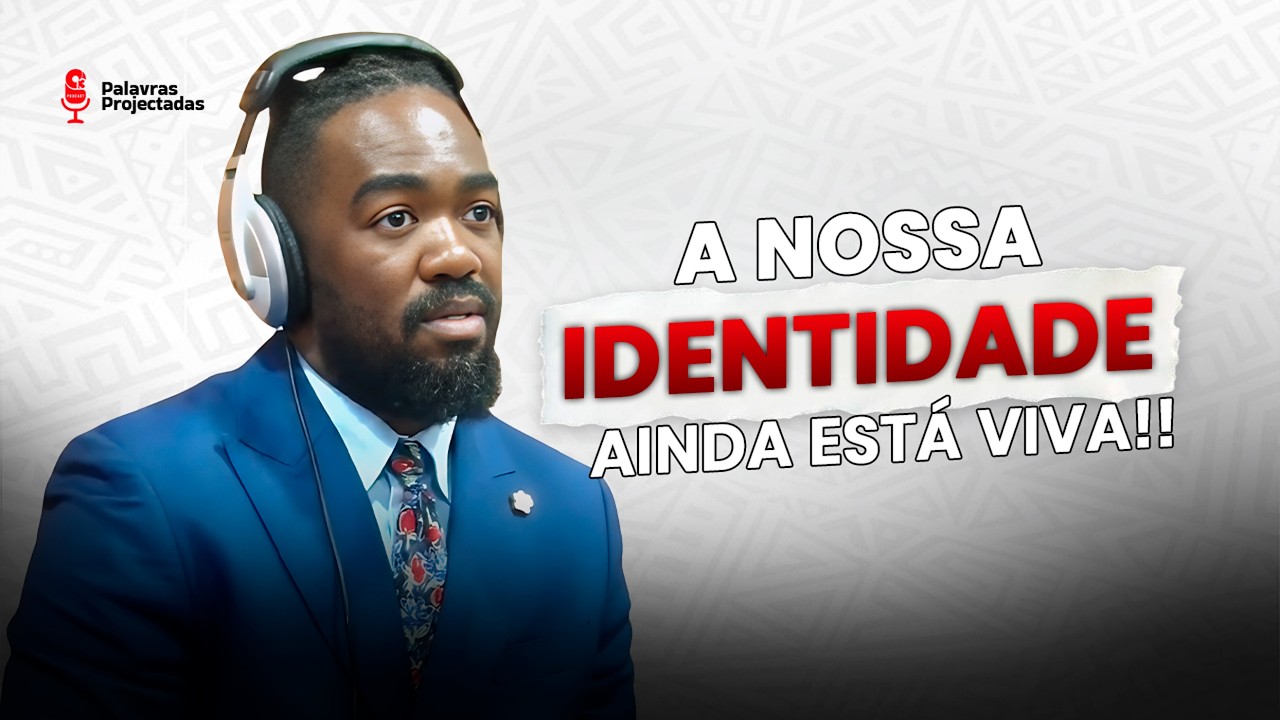 A nossa identidade ainda esta Viva #palavrasprojectadas #podcast #angola