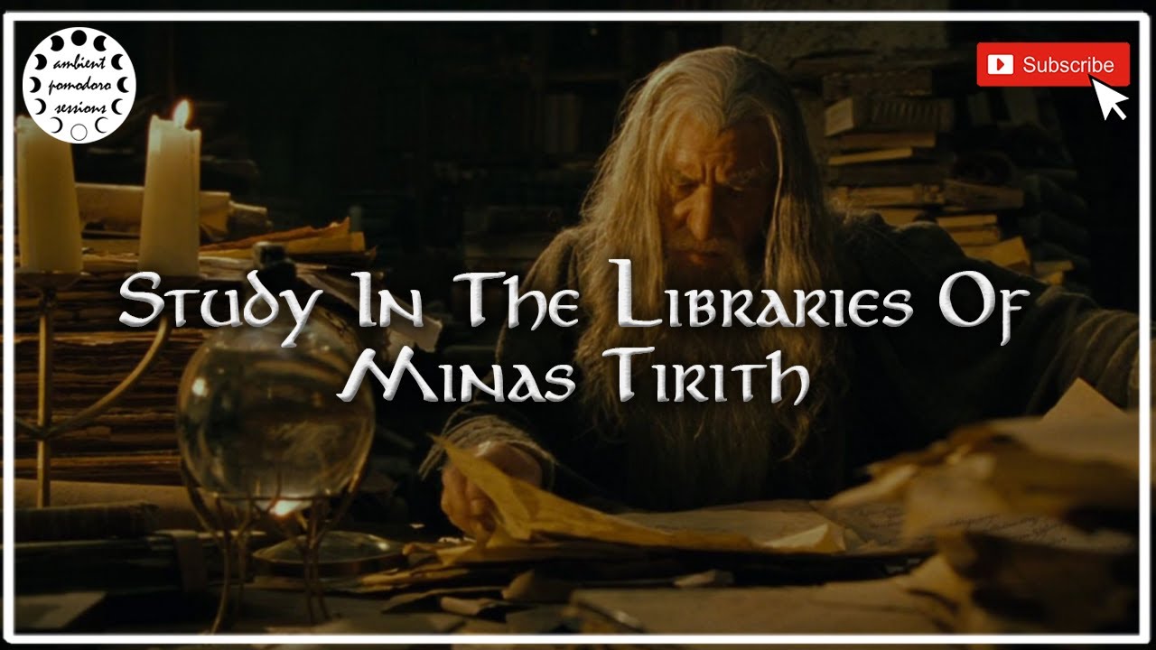 Study With Gandalf In The Libraries Of Minas Tirith - Lord Of The Rings Ambient Pomodoro Session