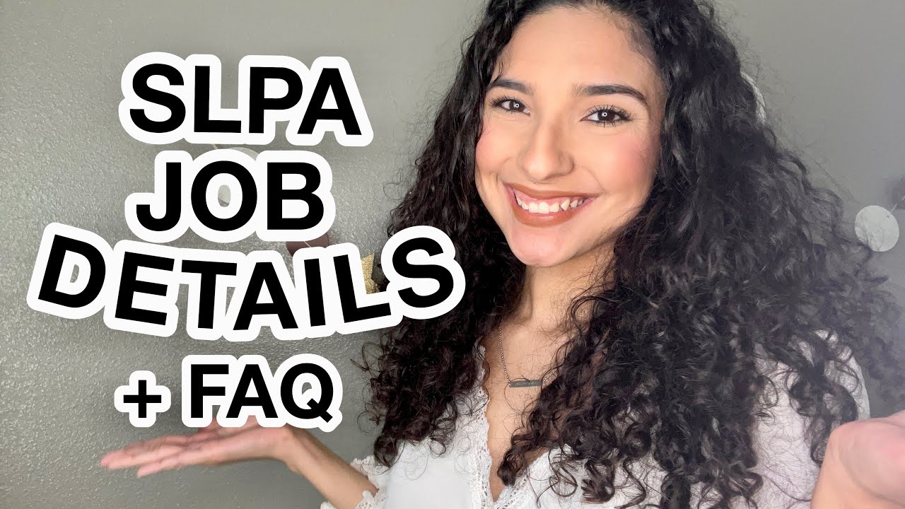 SLPA QUESTIONS | responsibilities, salary, and schedule