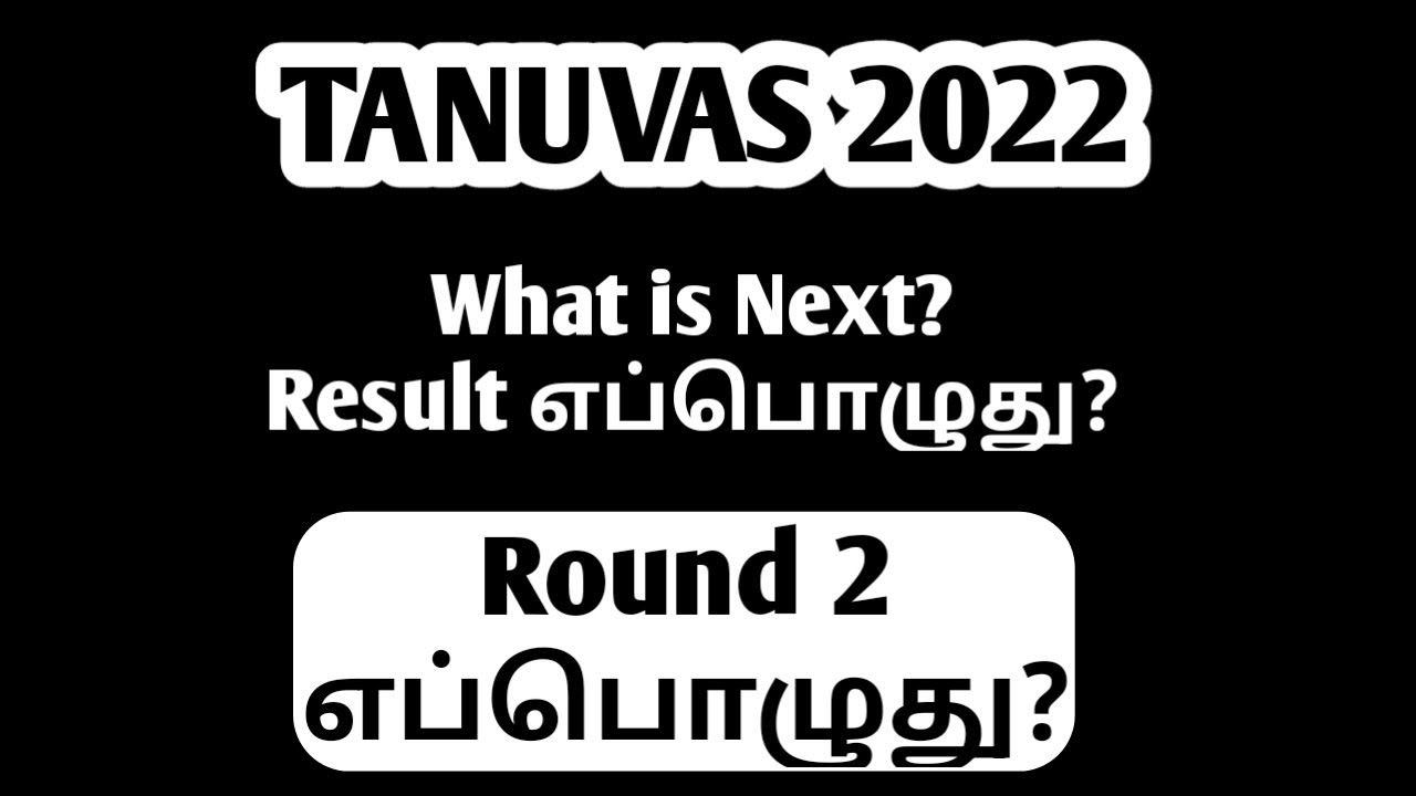 TANUVAS|2022|What is next?|Round 2|Counselling Details|Vjalerts|