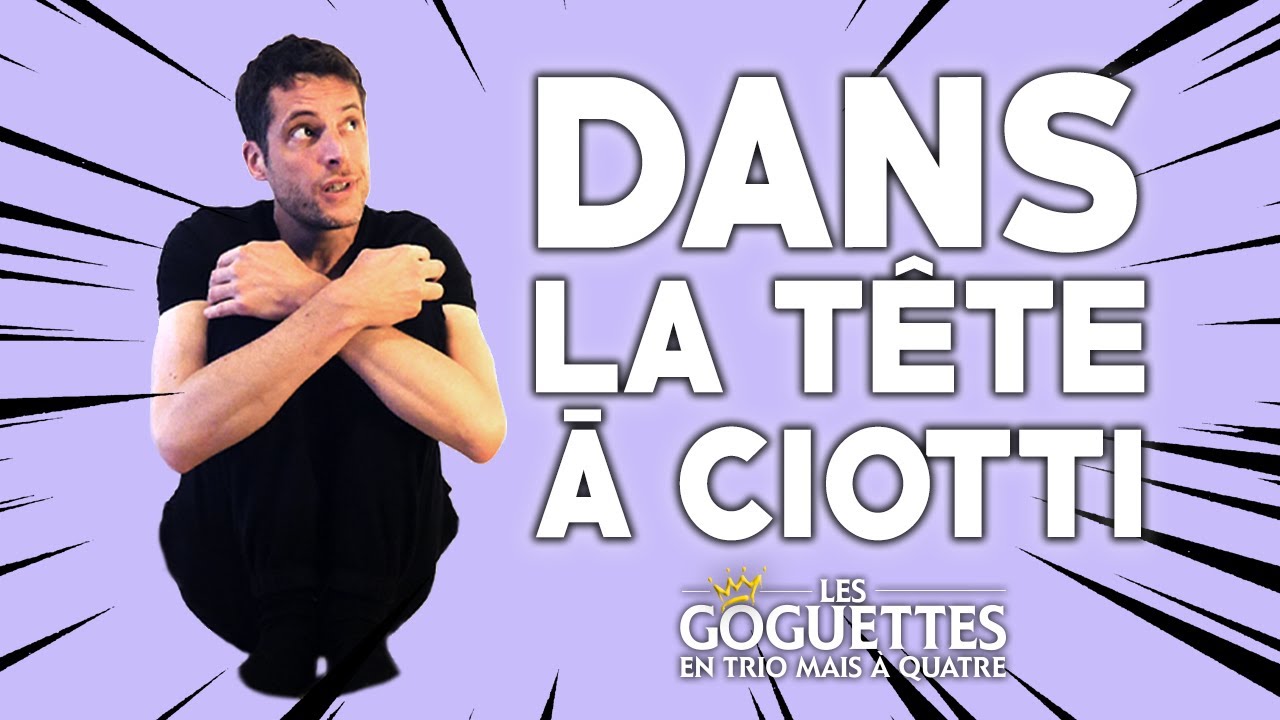 Dans la t&ecirc;te &agrave; Ciotti - Les Goguettes (en trio mais &agrave; quatre)