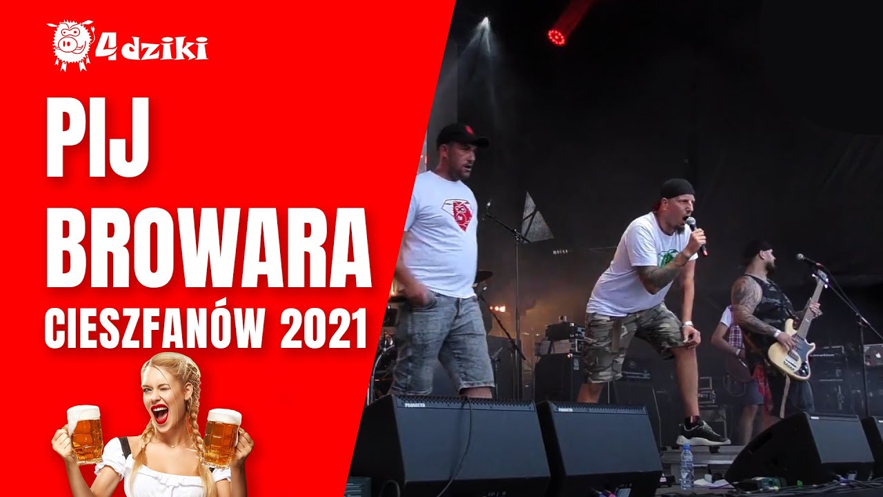 4dziki - Pij Browara - Cieszfanów Festiwal 2021