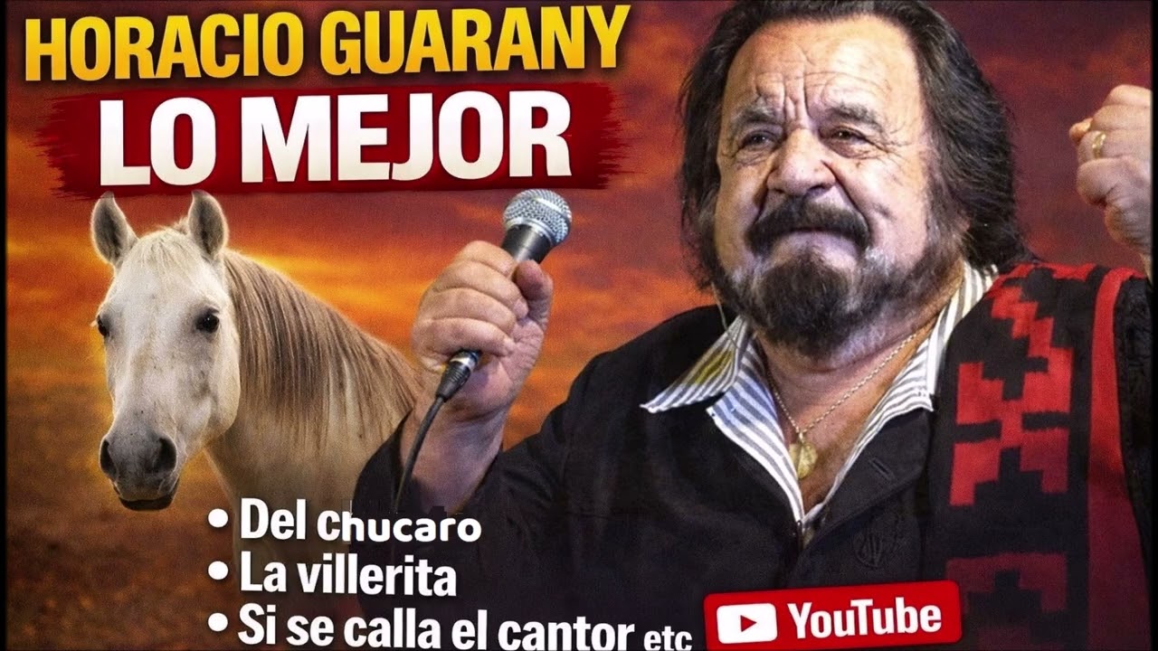 Horacio Guarany – Lo Mejor : Del Chúcaro  Si Se Calla el Cantor, La Villerrita y Todos Sus Éxitos 🎶🔥