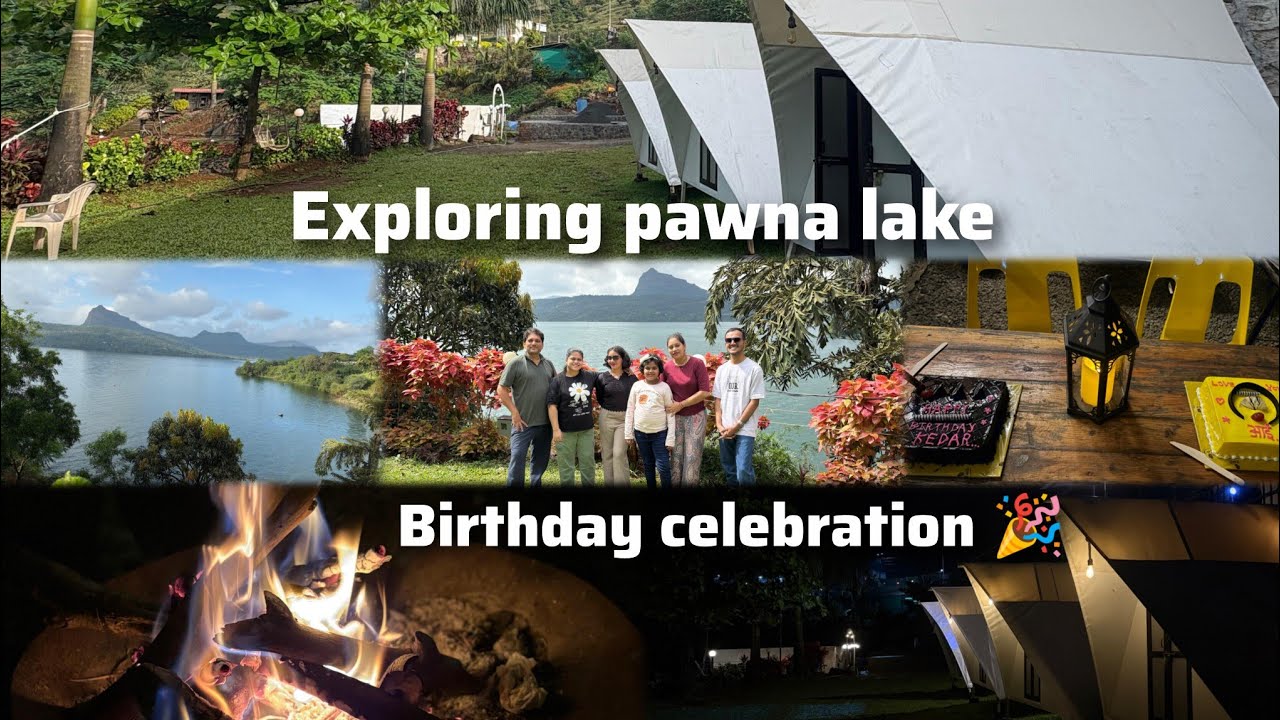 Exploring pawna lake and celebrate Jiju's Birthday 