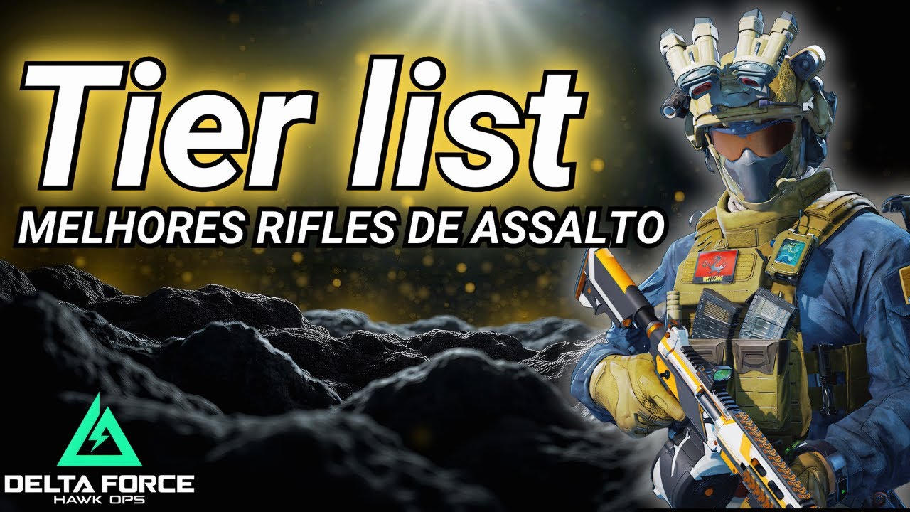 *TIER LIST*  AS MELHORES ARMAS DE CLASSE ASSALTO | DELTA FORCE