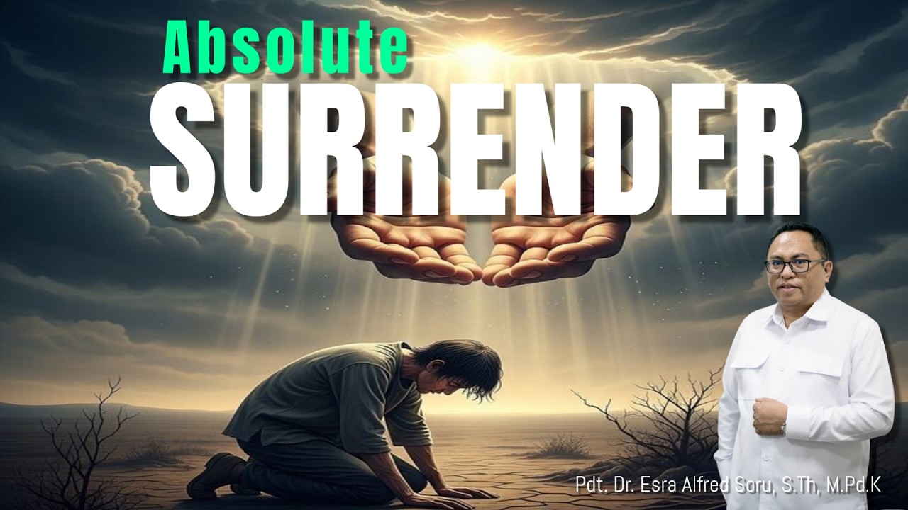 PDT. DR. ESRA ALFRED SORU - ABSOLUTE SURRENDER