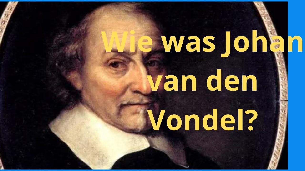 Wie was Johan van den Vondel?