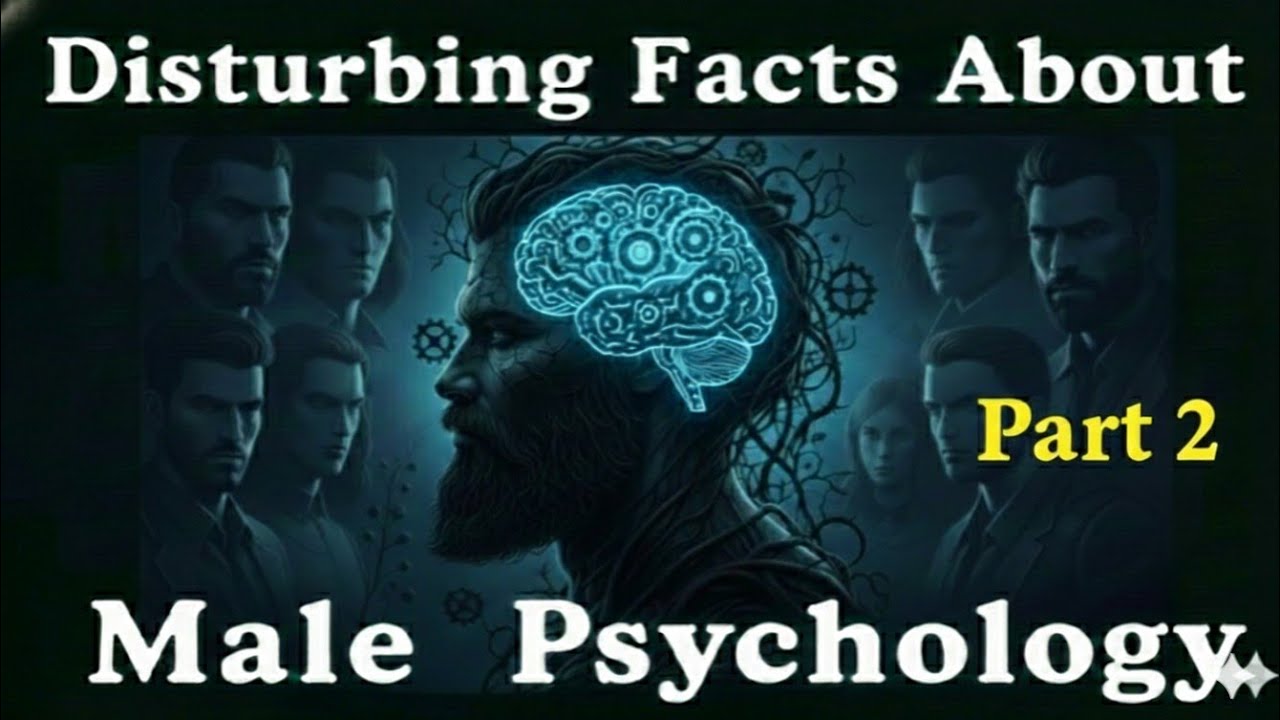Disturbing Facts About Male Psychology to Fall Asleep to - Part 2