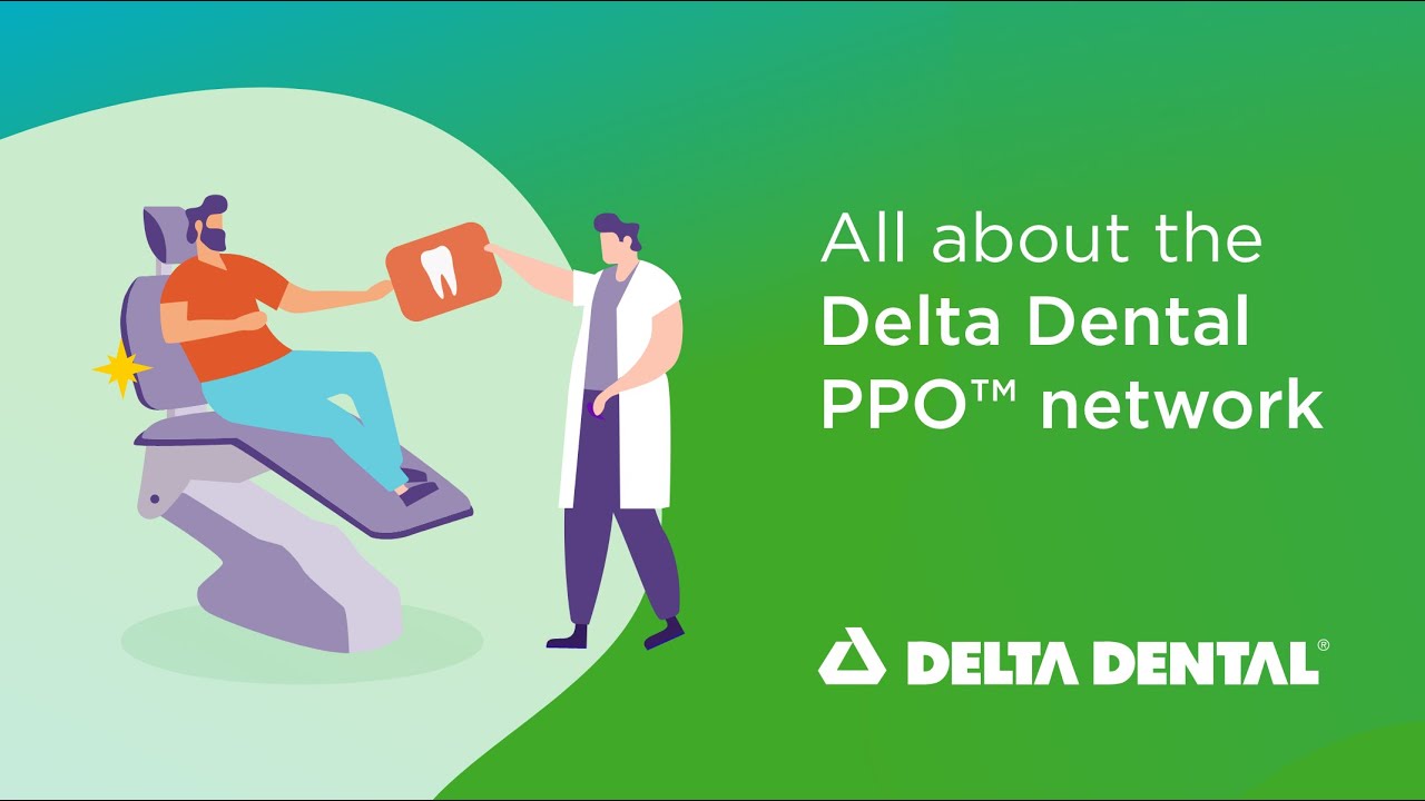 The Delta Dental PPO Network | Top Coverage Options