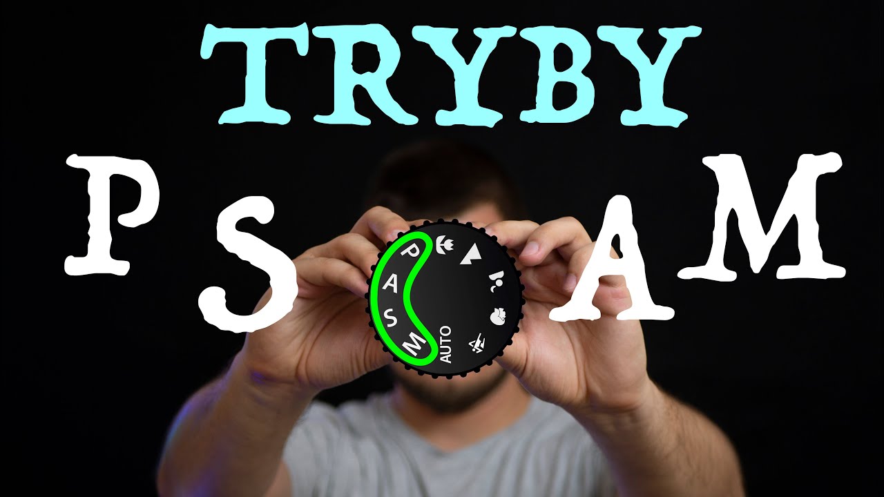 Tryby P, S, A, M - Ale co to znaczy??