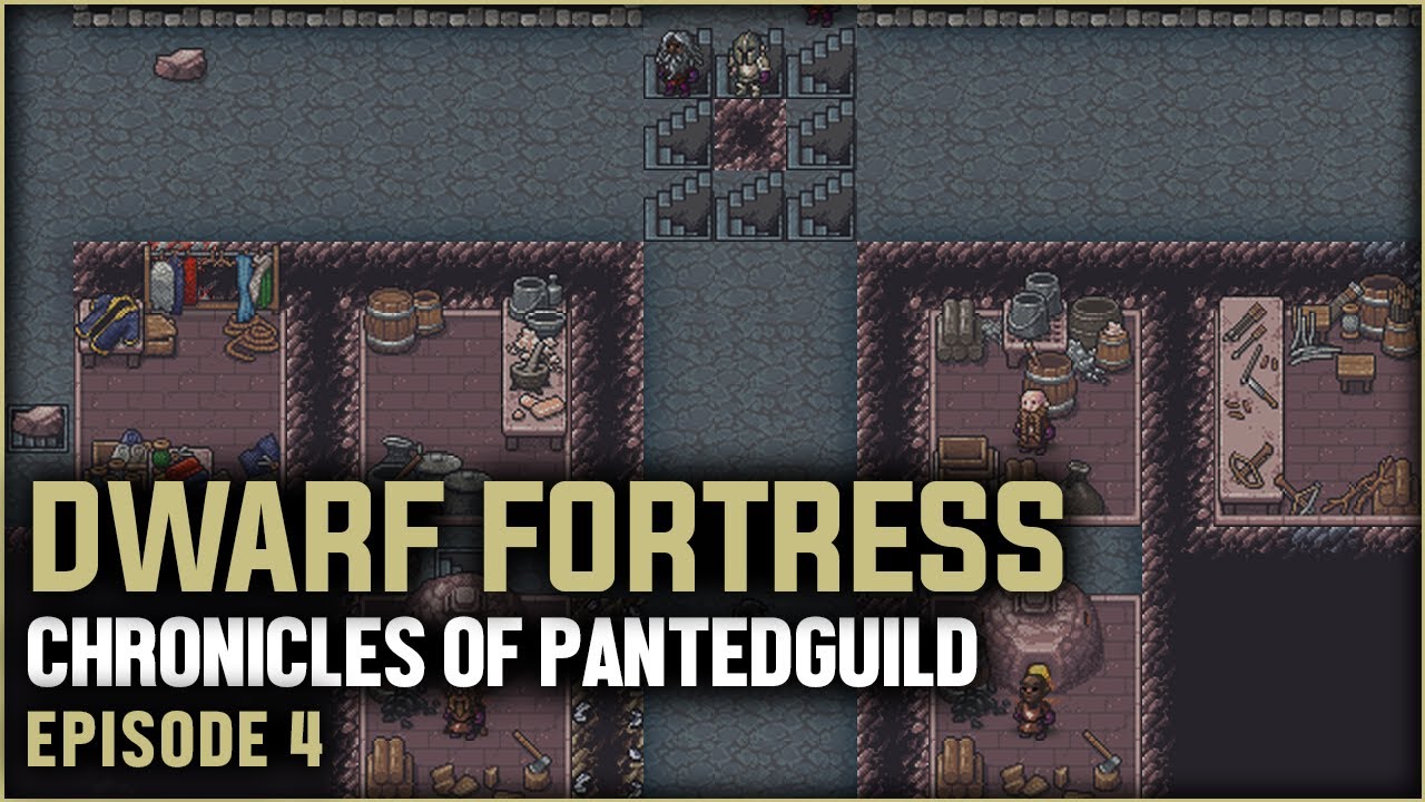 Let's Play Dwarf Fortress STEAM EDITION! The Chronicles of Pantedguild | Ep. 4