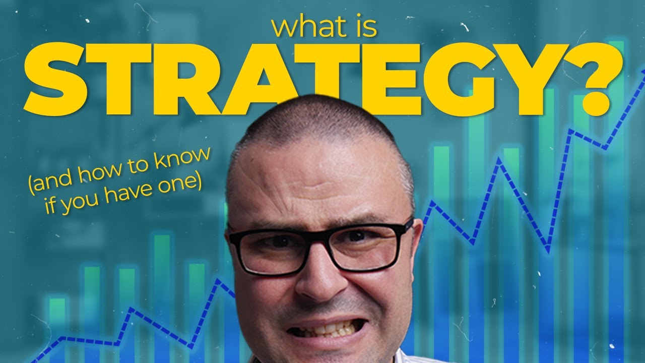 What is STRATEGY? (and how to know if you have one)