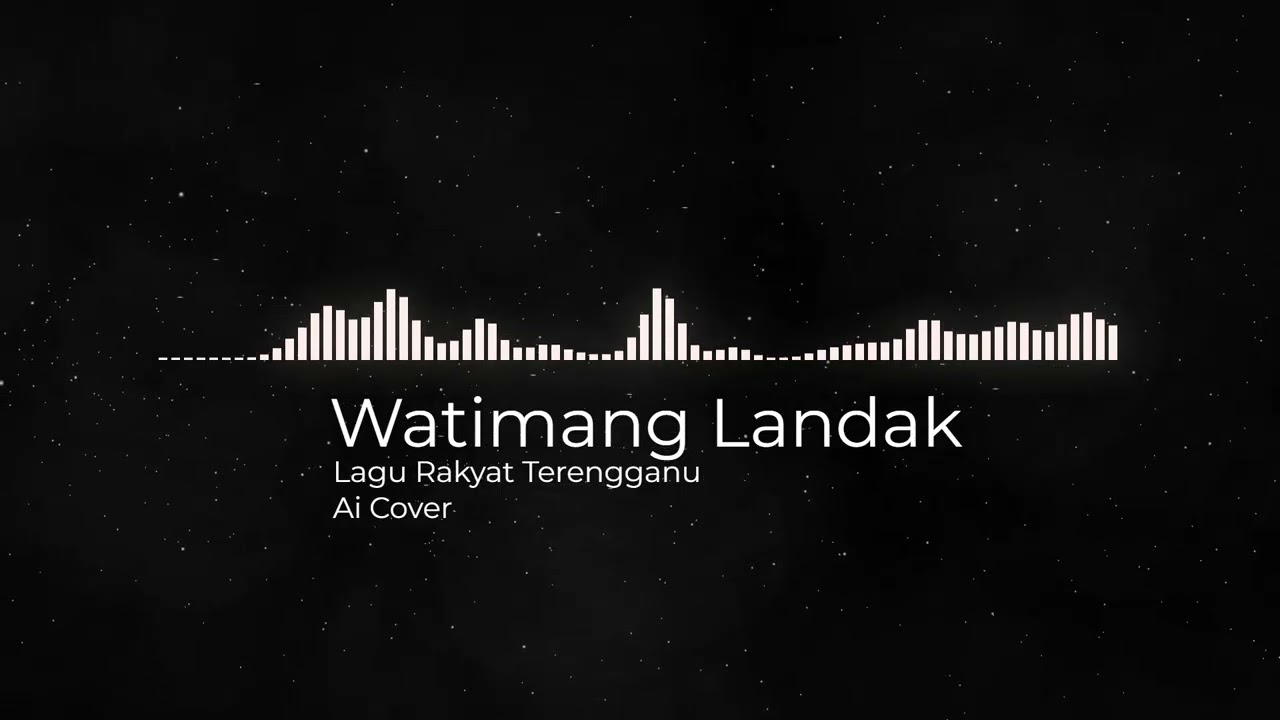 Lagu Rakyat Terengganu - Watimang Landok (Ai Cover)