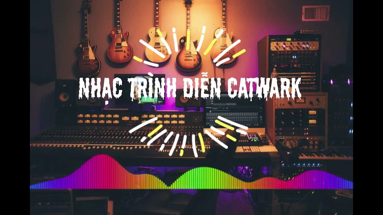 Nhạc trình diễn thời trang Catwalk hay nhất (Các bác cho xin 1 SUB ủng hộ nhé)