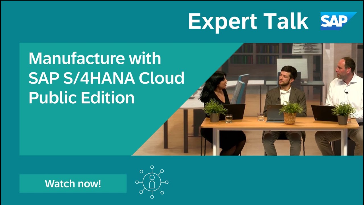 Manufacture with SAP S/4HANA Cloud Public Edition | Expert Talk