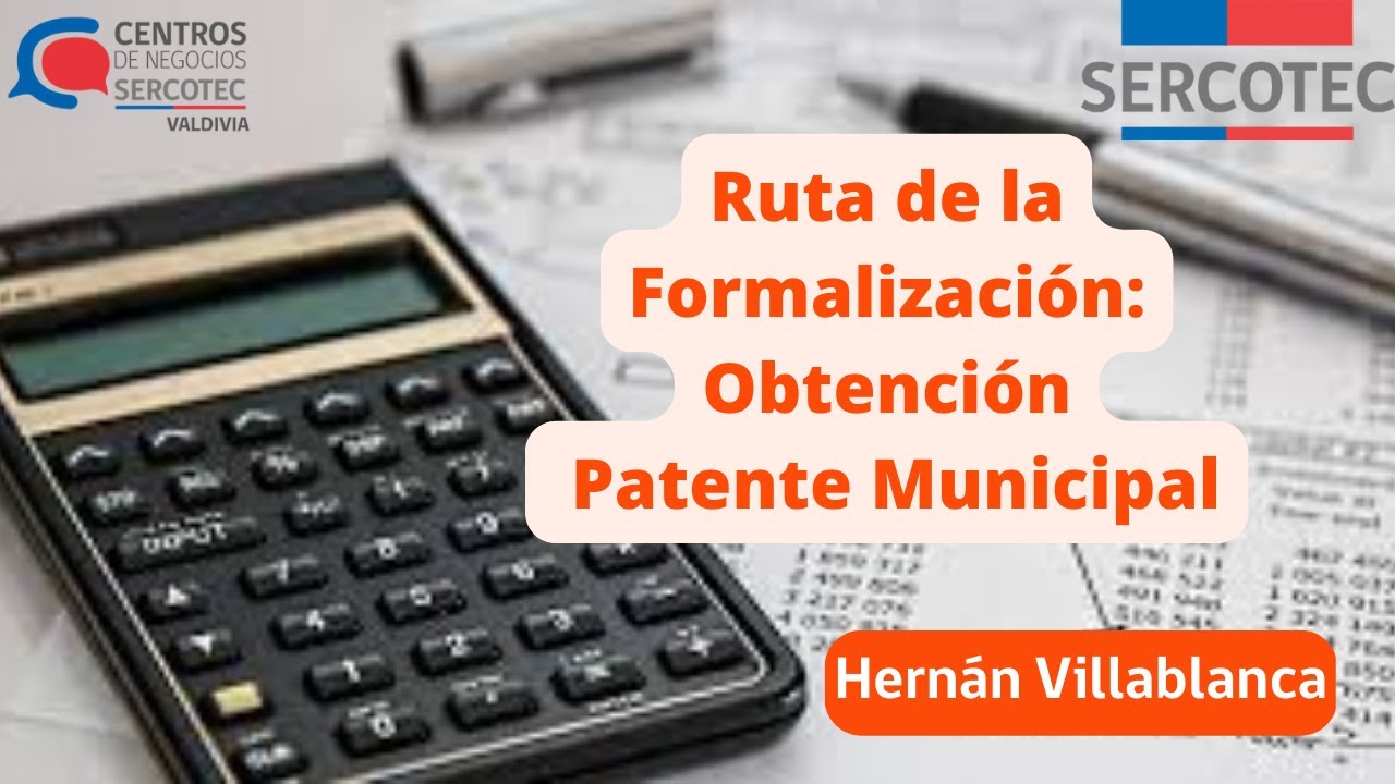 Ruta de la Formalización: Obtención Patente Municipal
