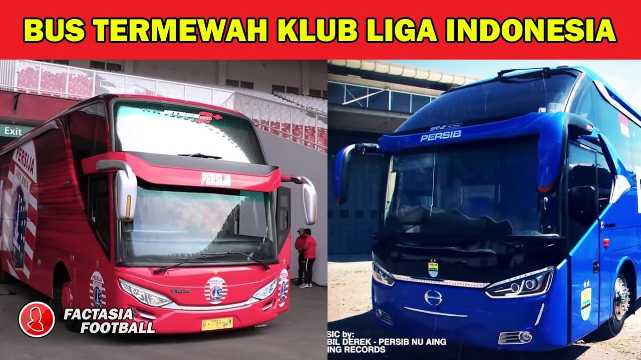 SIAPA PALING MEWAH...?? Inilah BUS Klub Liga Indonesia 2019 TERBARU #FaktaBola