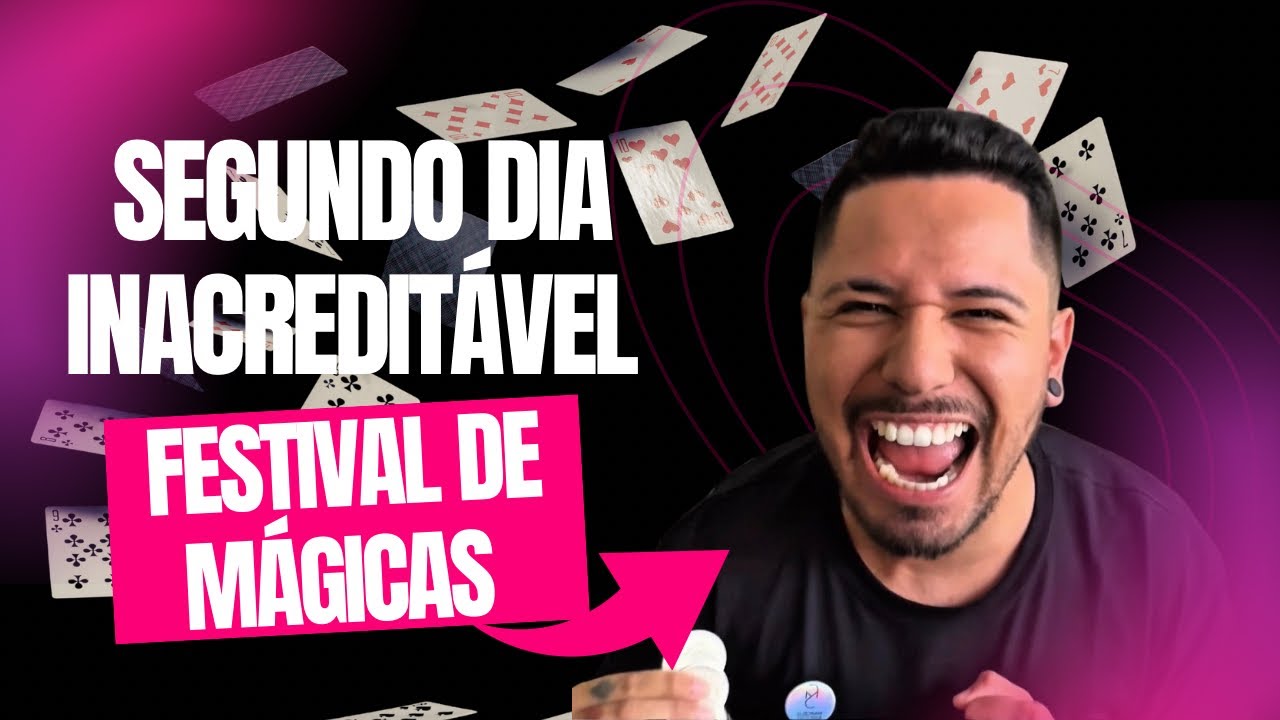 O SEGUNDO DIA FOI INACREDITÁVEL! 🤯 Festival de Mágicas 2025