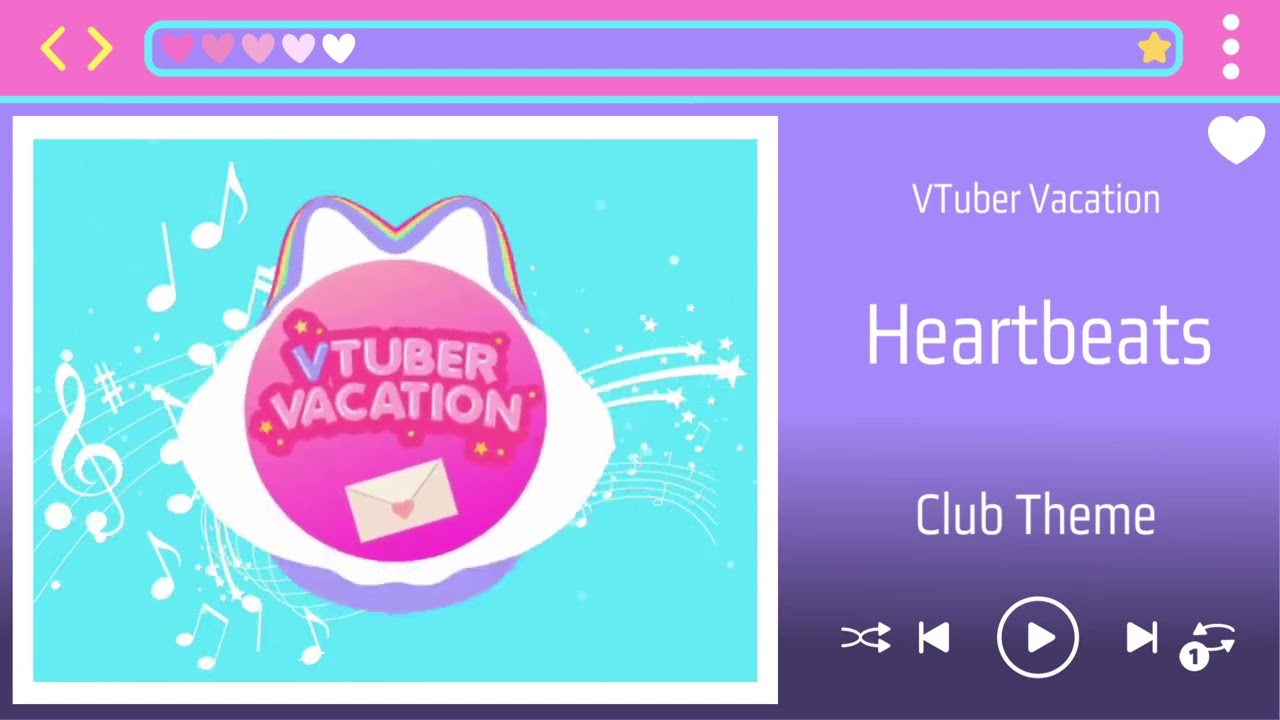 Heartbeats (Club Theme) - VTuber Vacation