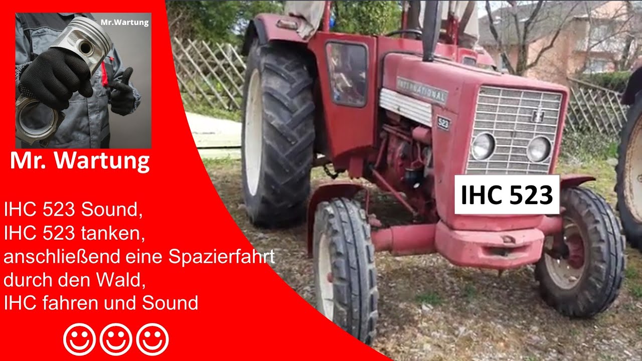 IHC 523 Sound | IHC 523 tanken | anschließend eine Spazierfahrt durch den Wald, IHC fahren und Sound