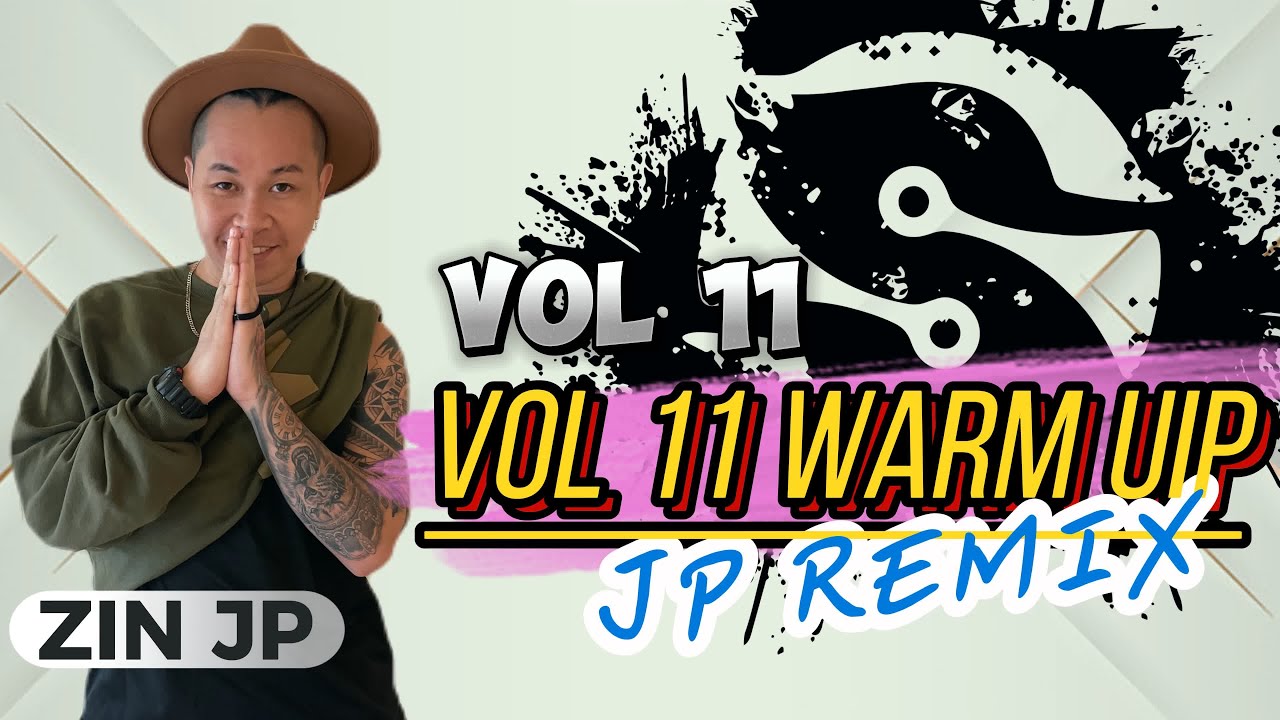 Warm Up 11 | 2024 | JP REMIX | Zumba Fitness | Volume 11