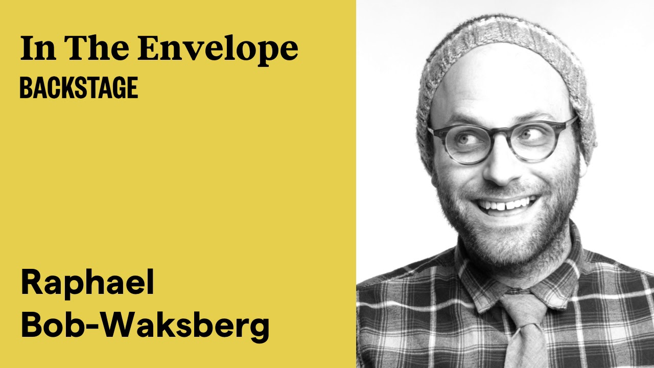 Raphael Bob-Waksberg Gives a Crash Course in Writing + Acting - In the Envelope: The Actor's Podcast