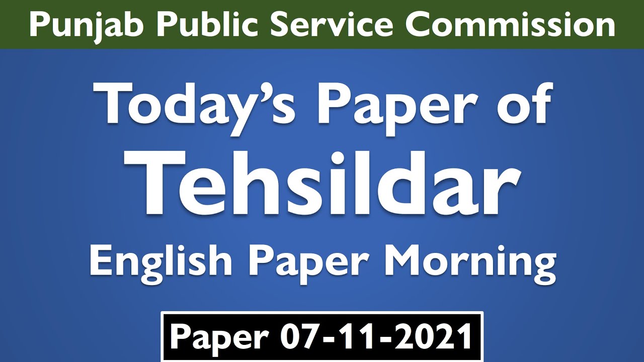 Tehsildar English Paper Morning Held by PPSC today on 07-11-2021