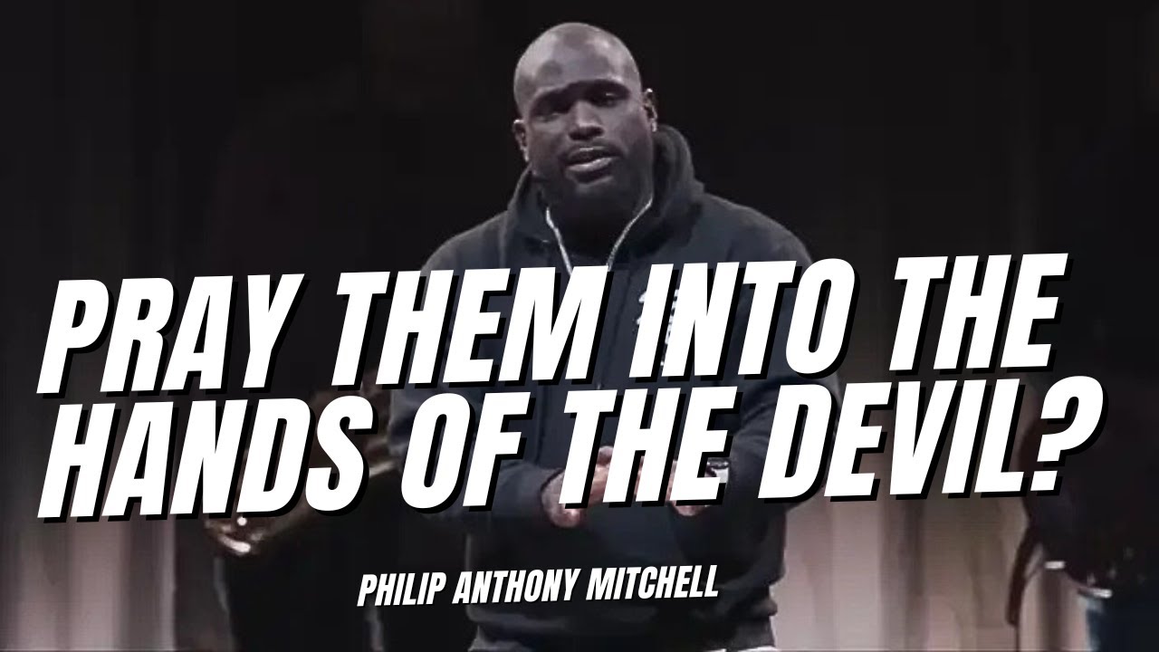 Can We REALLY Pray People Into The Devils Hands?