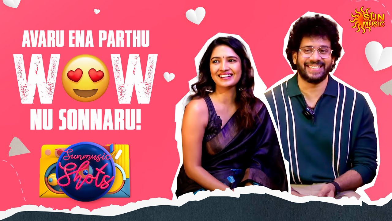 Nan first Bharath kita ketta kelvi...| Bharath | Vani Bhojan | Love Movie Team Interview | Sun Music