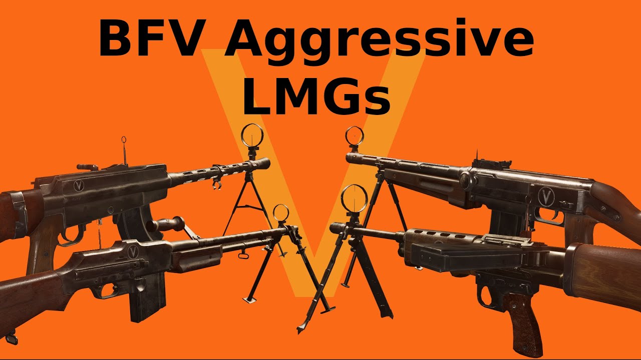 Final Meta: Battlefield V Aggressive LMGs