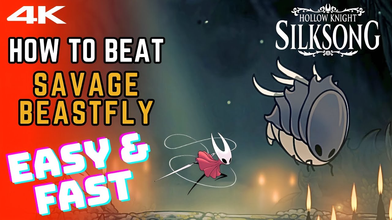 How To Beat SAVAGE BEASTFLY Easy & Fast [Boss Fight] | HOLLOW KNIGHT: SILKSONG