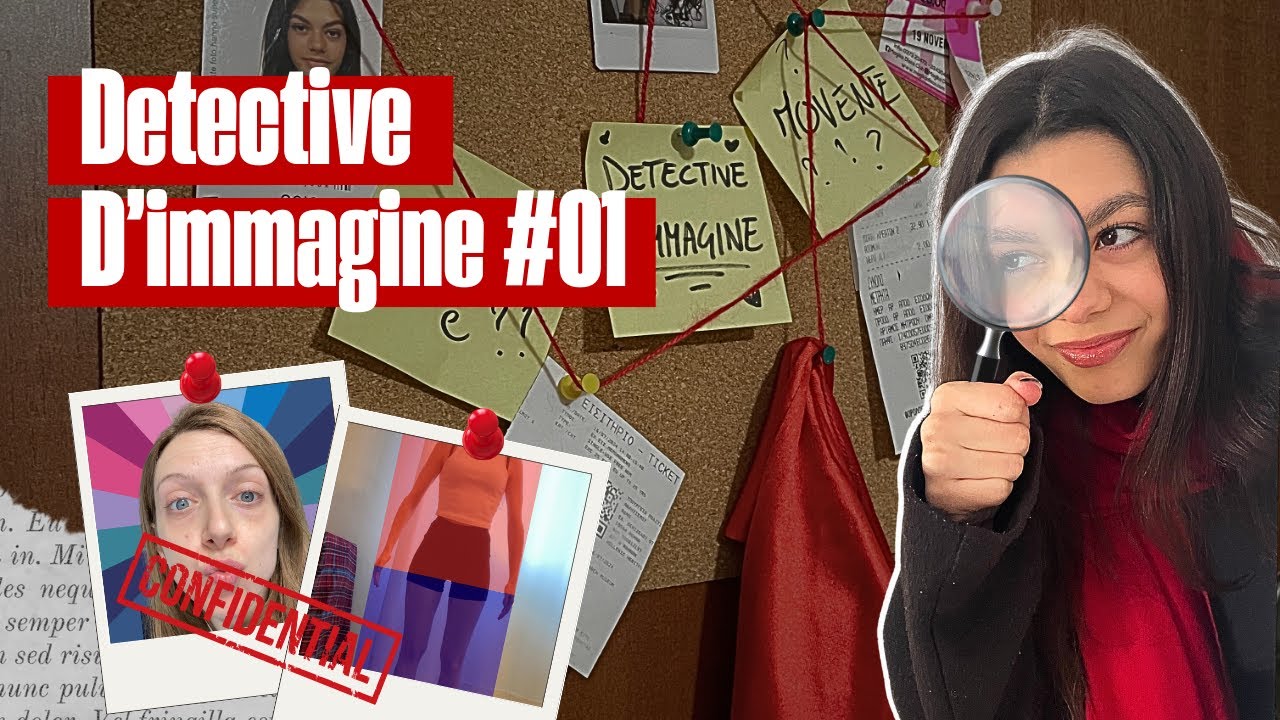DETECTIVE D'IMMAGINE | Caso #01 - Samantha C.