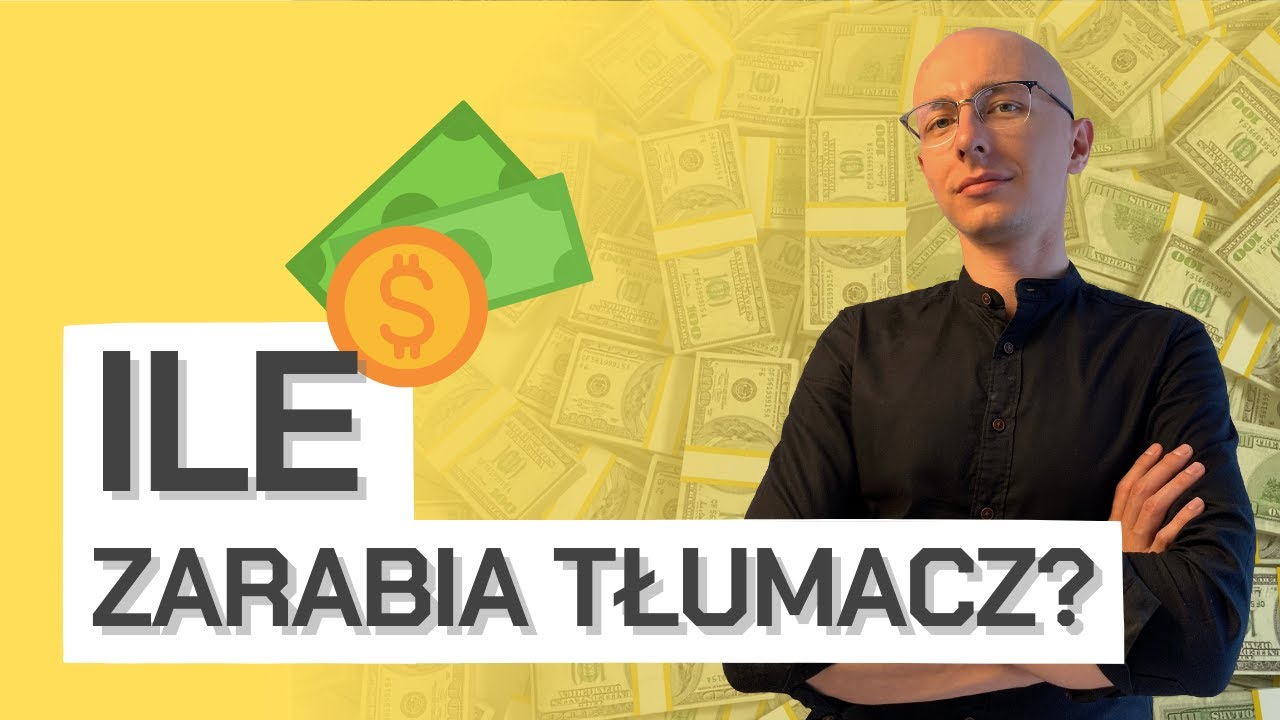 ILE ZARABIA TŁUMACZ?