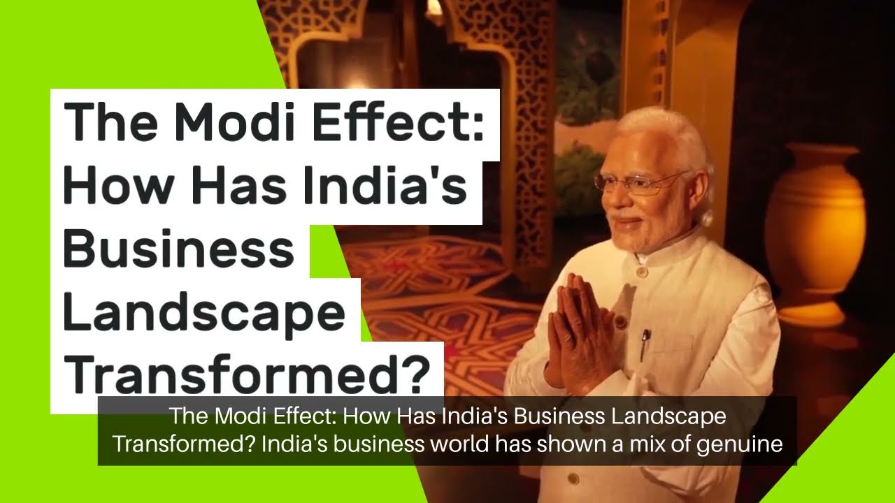 The Modi Effect: How Has India's Business Landscape Transformed?