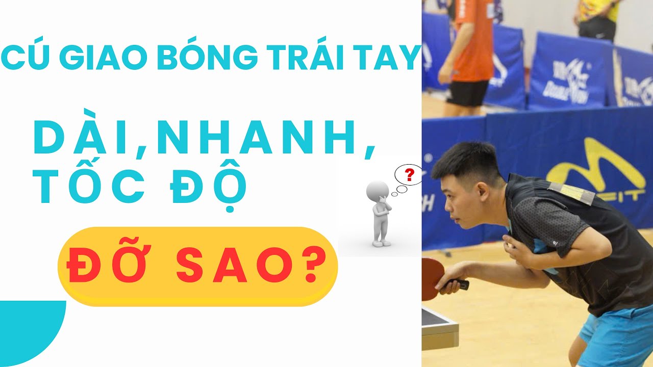 #278 Toàn Đỡ Hỏng Cú Giao Bóng Trái Tay Xoáy Ngang Dài Tốc Độ? Bạn Có Đang Mắc Sai Lầm Này?