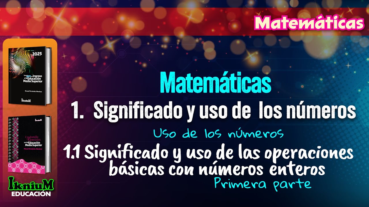 Matemáticas - Tema 1.1 - IkniuM Media Superior
