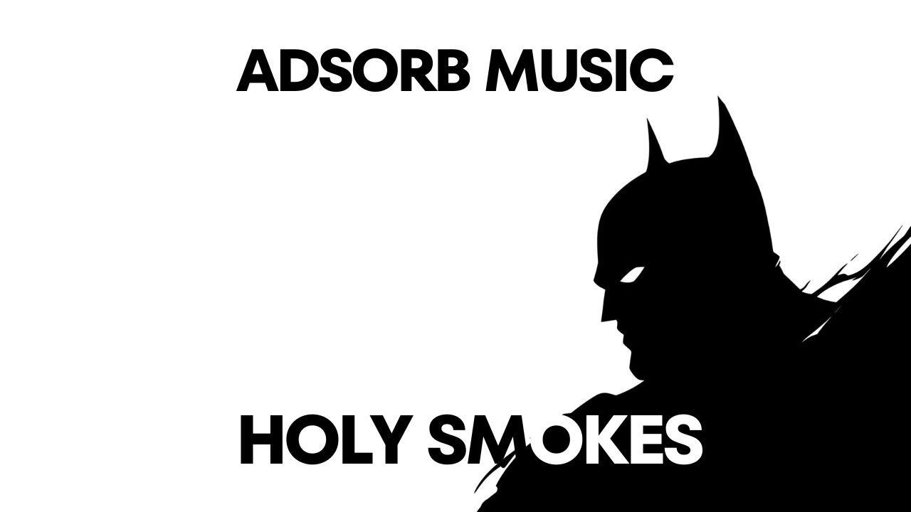 Holy Smokes - Adsorb Music