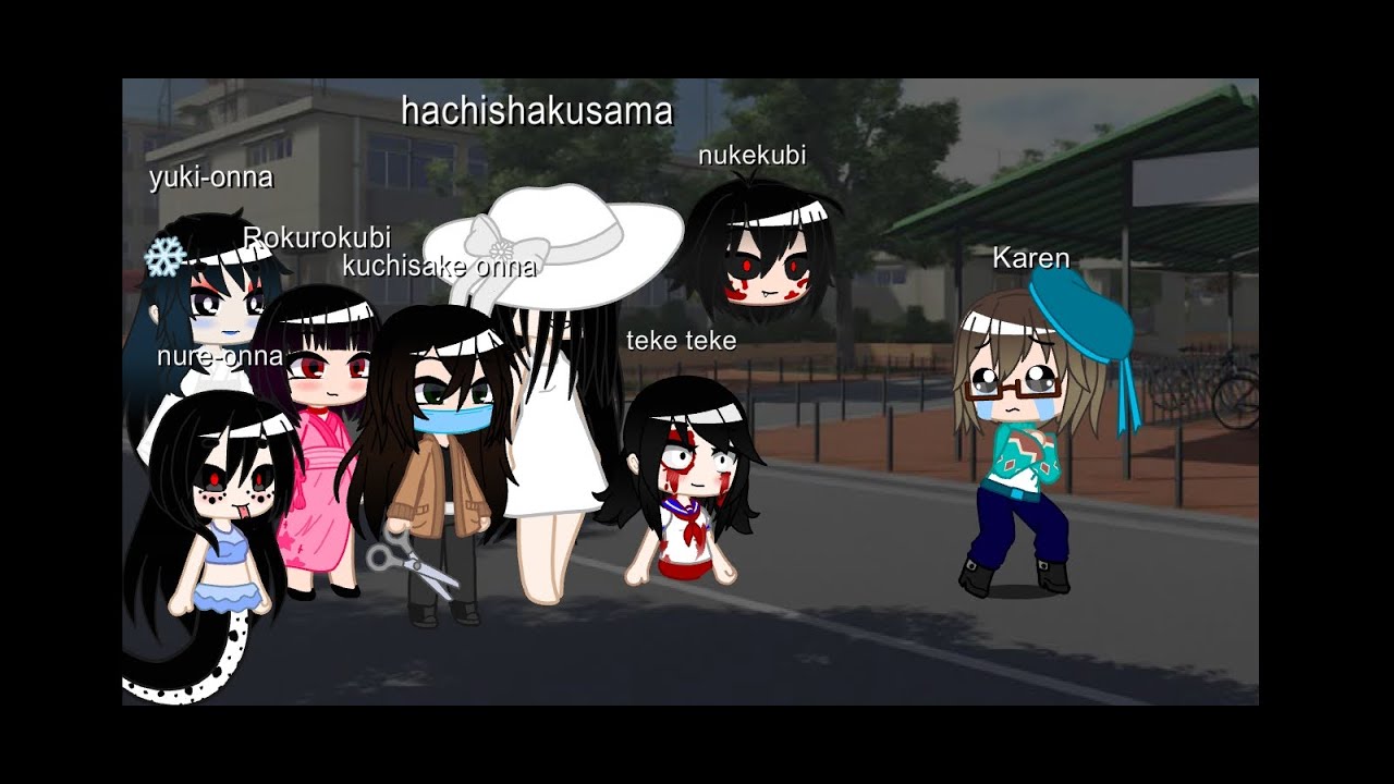 Karen meets Japanese urban legends//pt1//gacha