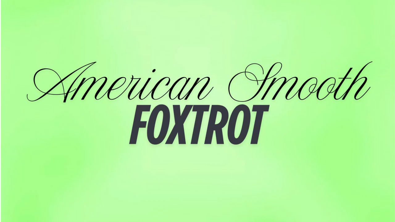 American smooth music - Foxtrot