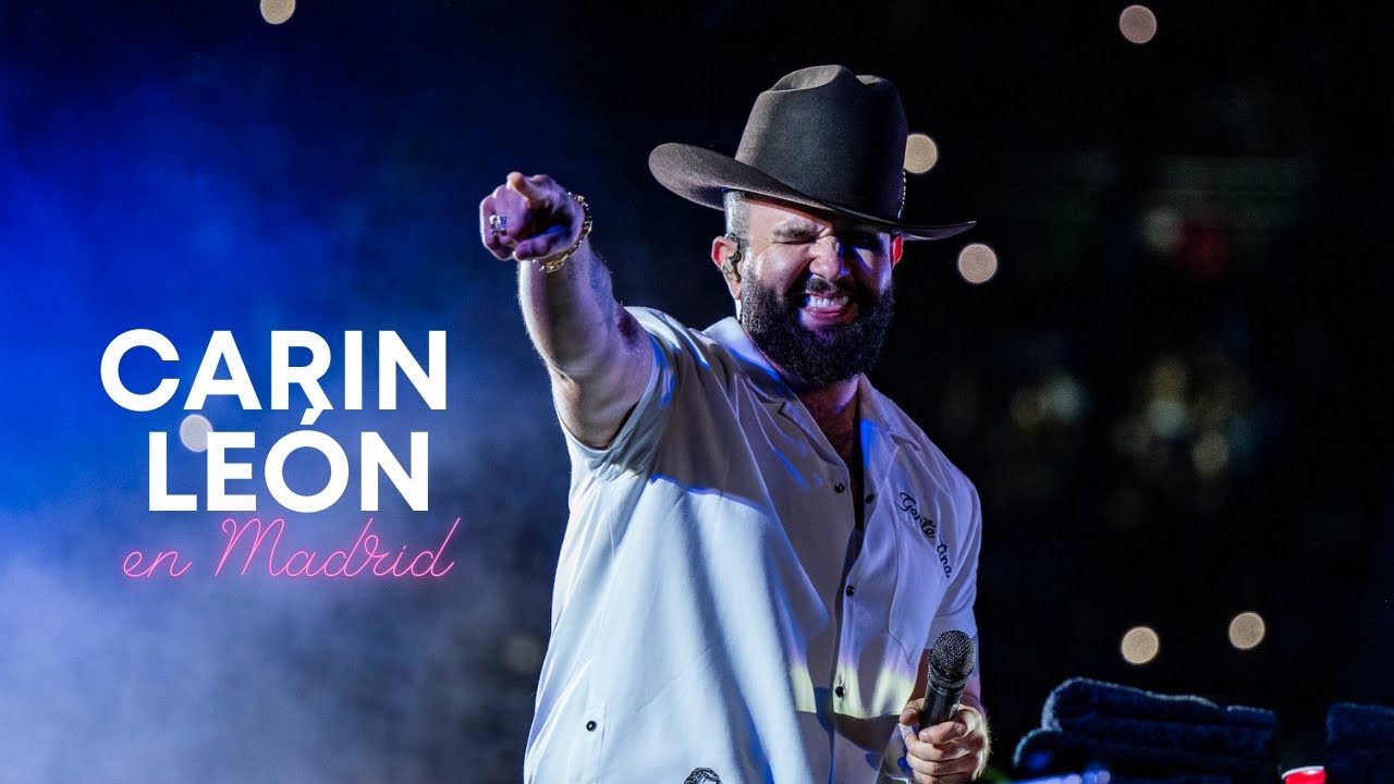 🎤 🎵 CARIN LEÓN debuta en MADRID con un concierto histórico