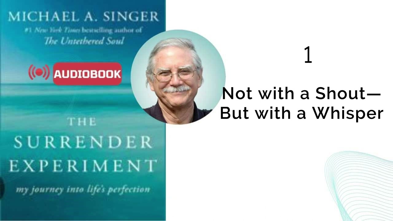 THE SURRENDER EXPERIMENT Audiobook by Michael Singer PART 1