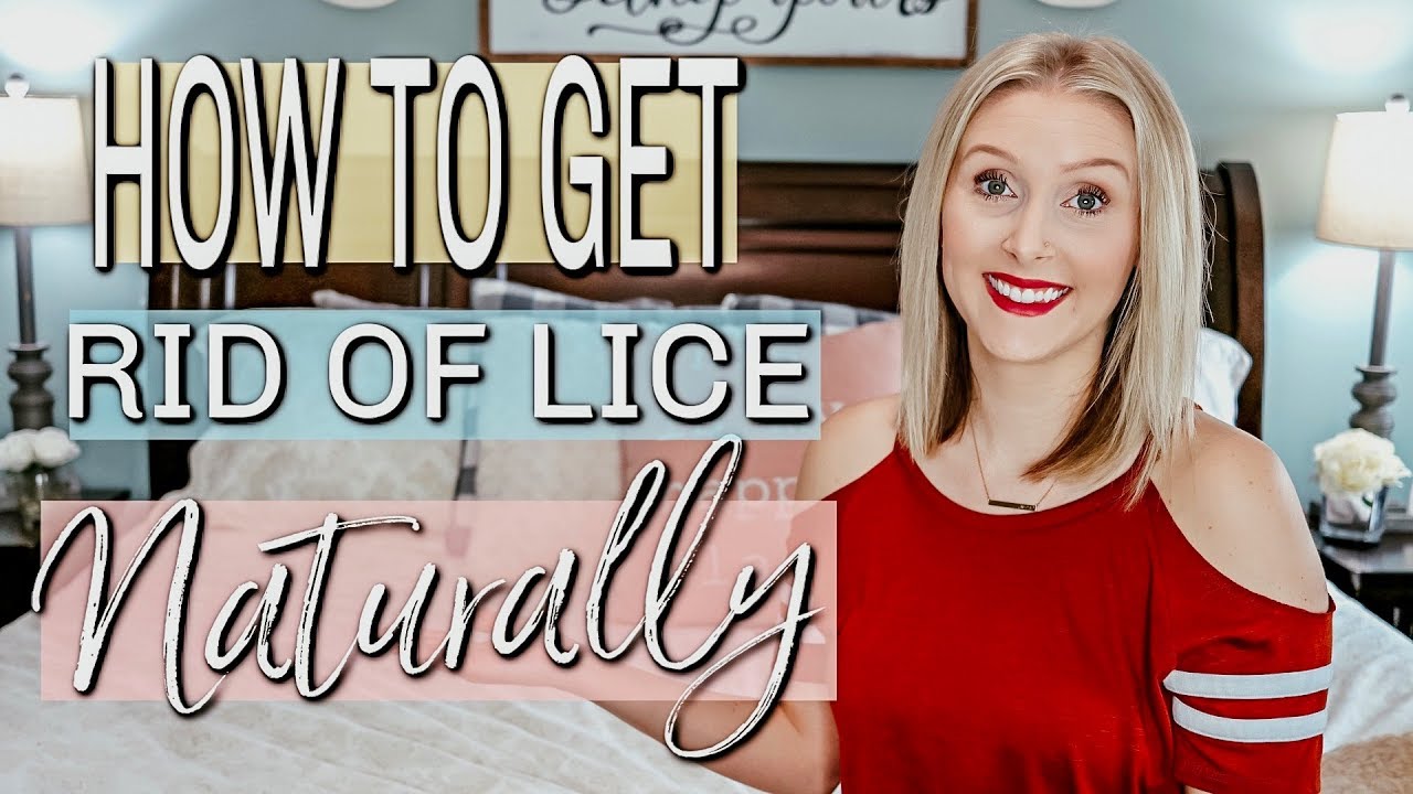 HOW TO GET RID OF LICE NATURALLY| NON-TOXIC TREATMENT OPTIONS AND HOW TO PREVENT IT