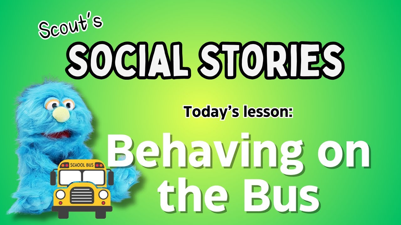 Behaving and Staying Safe on the School Bus - Social Story