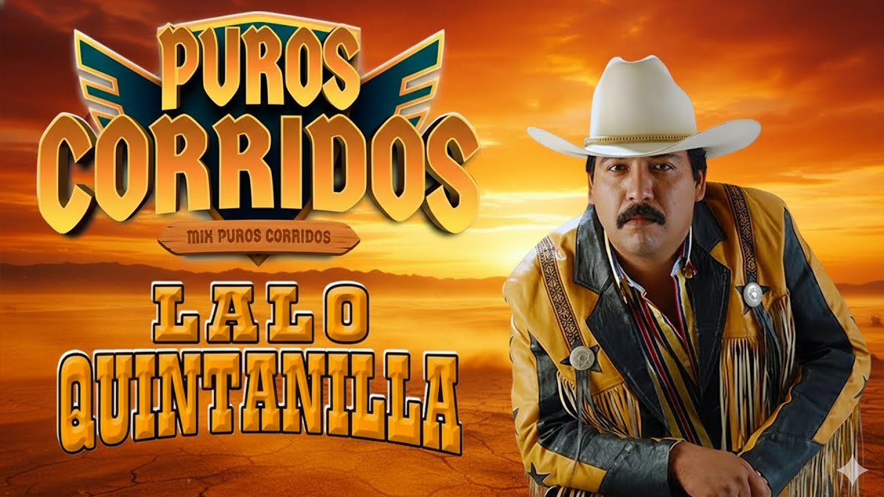 Puros Corridos Pesados 2026 💃Los 20 Grandes Éxitos Lalo Quintanilla El Nuevo León Del Corridos