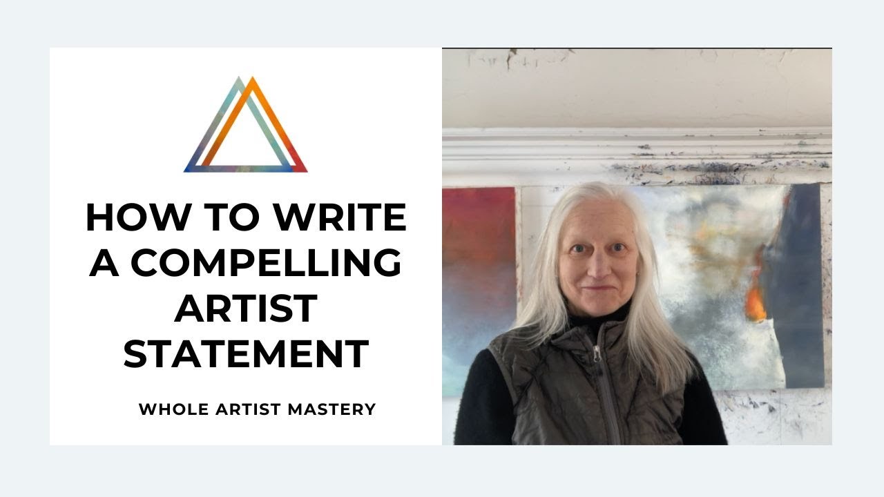VIDEO 81. How to Write a Compelling Artist Statement