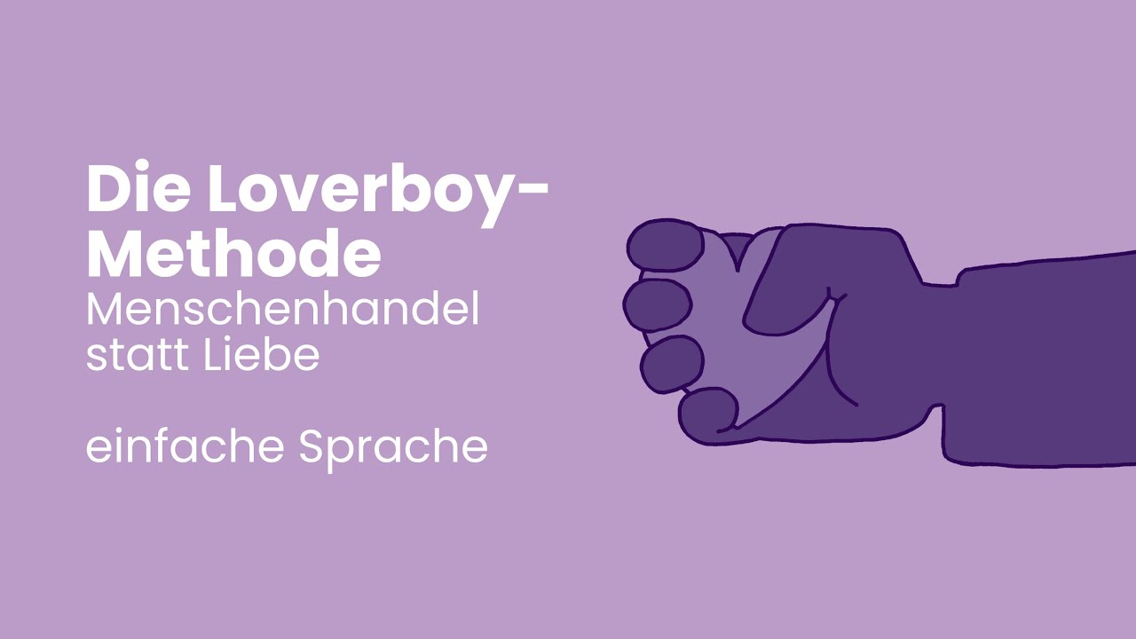 Die Loverboy-Methode: Menschenhandel statt Liebe &ndash; einfache Sprache