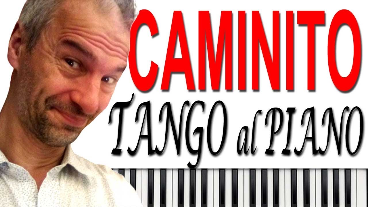 CAMINITO ¡Cómo tocar TANGO en PIANO! (Tutorial)