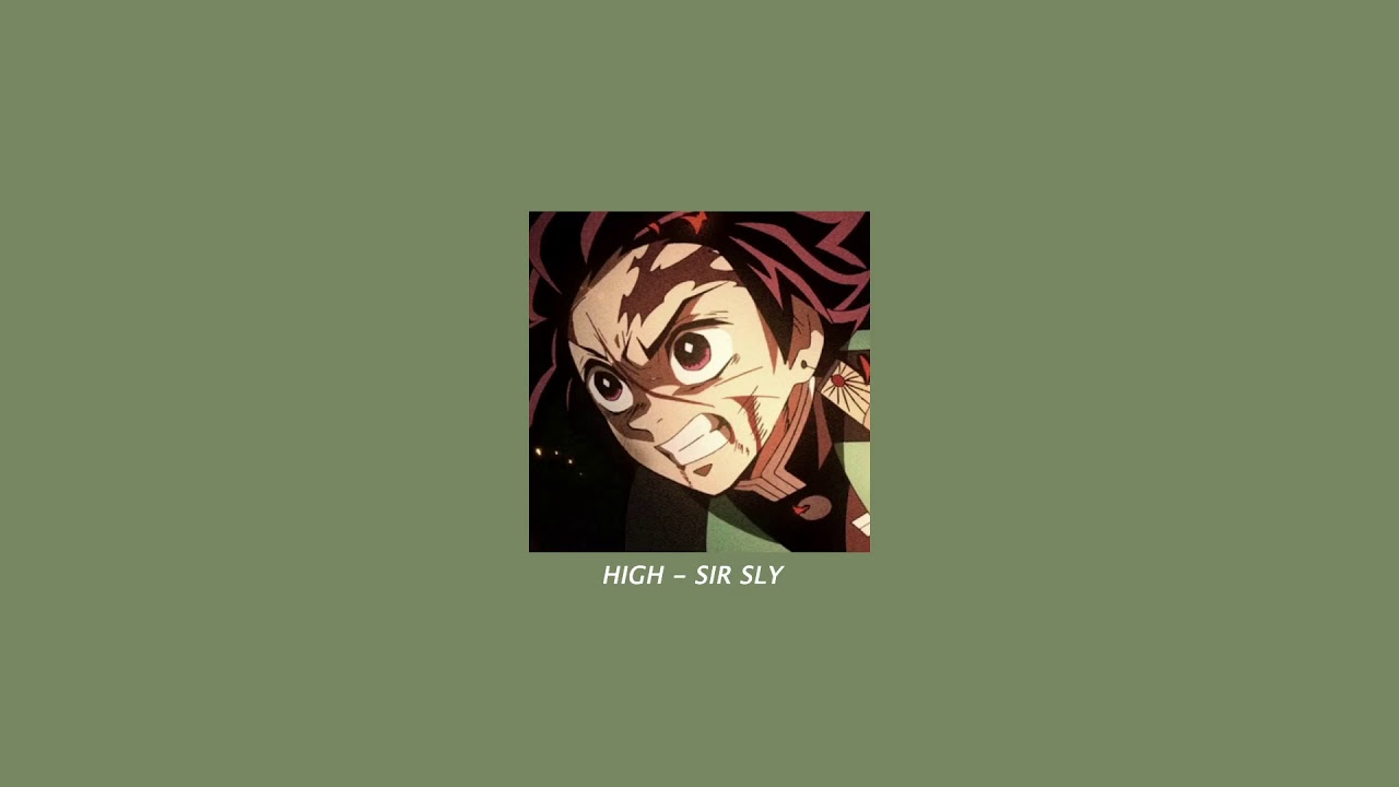 HIGH - SIR SLY (slowed down)